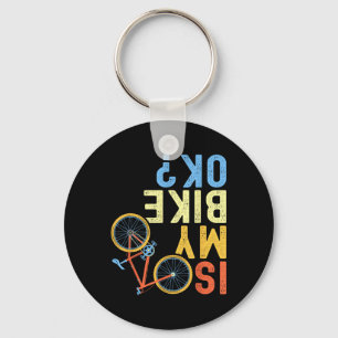 Is My Bike Ok, Funny Cycling Biker Humour  Key Ring