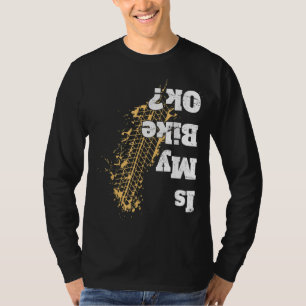 Is my bike Ok Funny Cycling Vintage Biker for Bike T-Shirt
