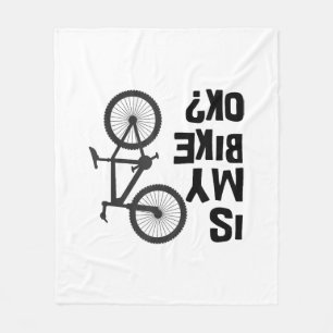 Is My Bike OK Funny Mountain Bike Fleece Blanket