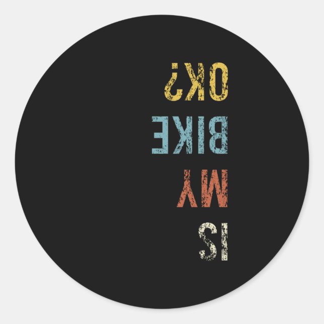 Is My Bike Ok Retro Cycling Cyclist Crash Classic Round Sticker (Front)