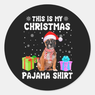Is My Christmas French Bulldog Dog Pajama Puppy Lo Classic Round Sticker