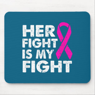 Is My Her Fight Fight Breast Cancer Mouse Pad
