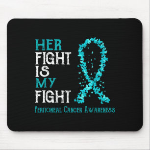 Is My Her Fight Fight Peritoneal Cancer Mouse Pad