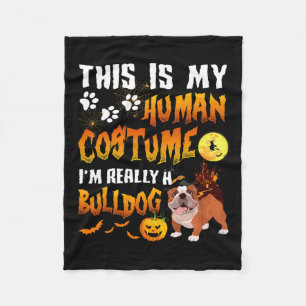 Is My Human Costume I'm Really A Bulldog Halloween Fleece Blanket