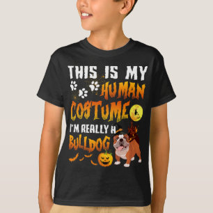 Is My Human Costume I'm Really A Bulldog Halloween T-Shirt
