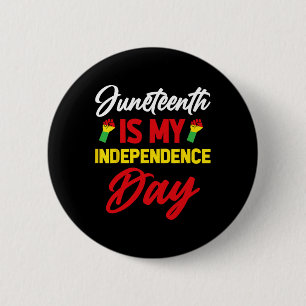 Is My Independence Day 1 6 Cm Round Badge