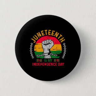 Is My Independence Day American African Freedom 6 Cm Round Badge