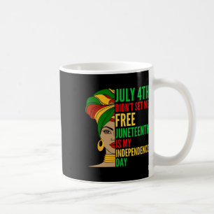 Is My Independence Day Black History Civil Rights Coffee Mug