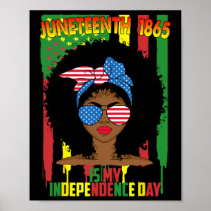 Is My Independence Day Black Women 4th Of July 4 Poster