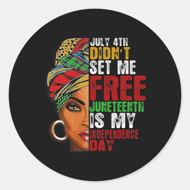 Is My Independence Day Not July 4th  Classic Round Sticker (Front)