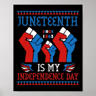 Is My Independence Day Since 1865 Red White Blue  Poster