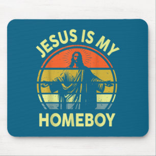 Is My Jesus Homeboy Retro Christian Religious Mouse Pad