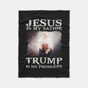 Is My Saviour Trump Is My President 1 Fleece Blanket