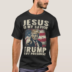 Is My Saviour Trump Is My President 2024 American  T-Shirt