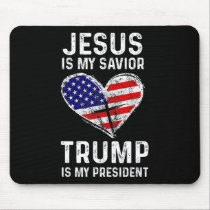 Is My Saviour Trump Is My President 2 Mouse Pad