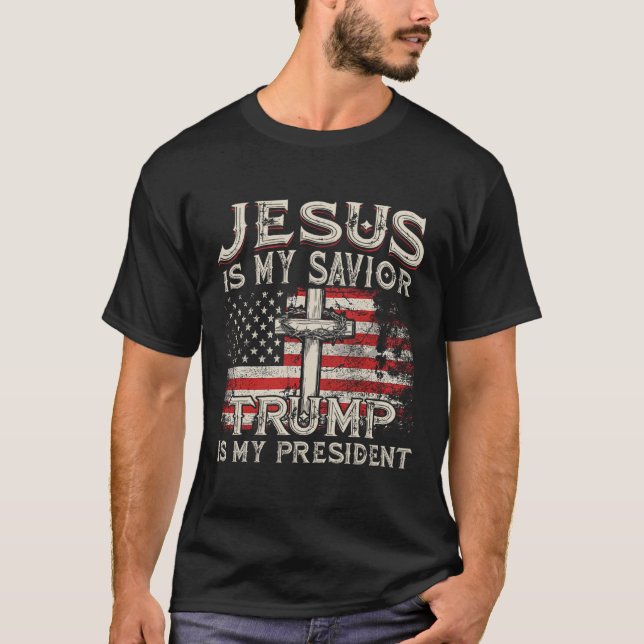 Is My Saviour Trump Is My President American Flag  T-Shirt (Front)