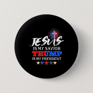 Is My Saviour Trump Is My President Christian 6 Cm Round Badge