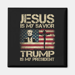 Is My Saviour Trump Is My President Trump 2024 Usa Magnet