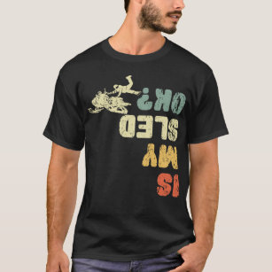 Is My Sled Ok snowmobile accident injury T-Shirt