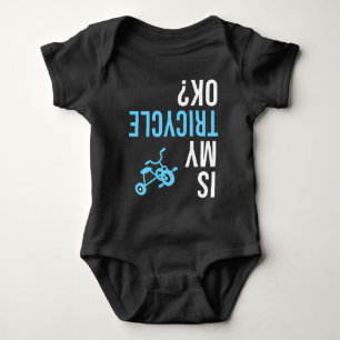 Is my Tricycle Ok upside down Bike Kindergarten Baby Bodysuit