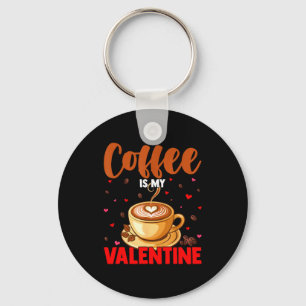 Is My Valentine Coffee Lover Happy Valentines Day  Key Ring