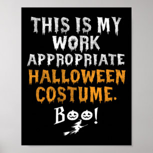 Is My Work Appropriate Halloween Costume Boo Ghost Poster