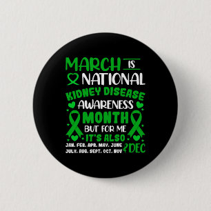Is National Kidney Disease Awareness Month Men Wom 6 Cm Round Badge