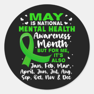 Is National Mental Health Awareness Month Mens  Classic Round Sticker
