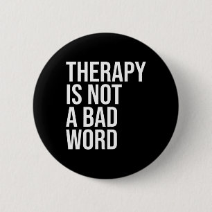 Is Not A Bad Word Mental Health Awareness Quote 6 Cm Round Badge