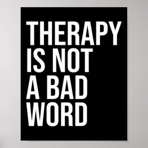 Is Not A Bad Word Mental Health Awareness Quote Poster