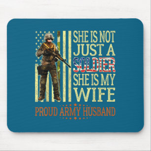 Is not a soldier is wife proud army husband mouse pad