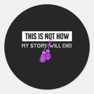Is Not How My Story Will End Purple Ribbon Boxing  Classic Round Sticker
