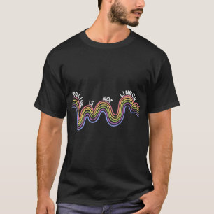 Is Not Linear Mental Health Awareness Rainbow T-Shirt