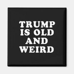 Is Old And Weird Kamala Harris 2024 Election Magnet
