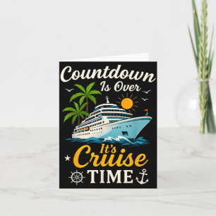 Is Over Countdown Cruise Time Cruise Ship Card