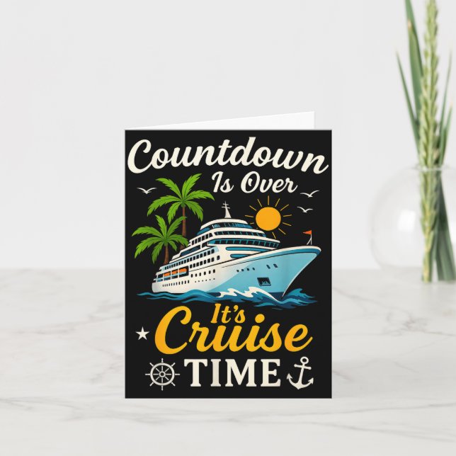 Is Over Countdown Cruise Time Cruise Ship Card (Front)