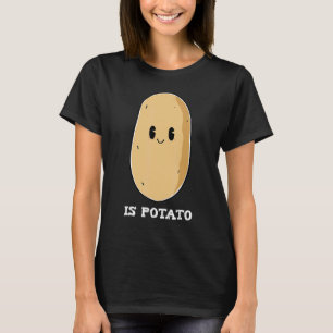Is Potato Adorable Potato For Boys Girls T-Shirt