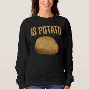 Is Potato As Seen On Late Night Television 12 Sweatshirt