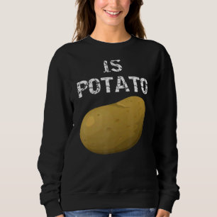 Is Potato As Seen On Late Night Television 12 Sweatshirt