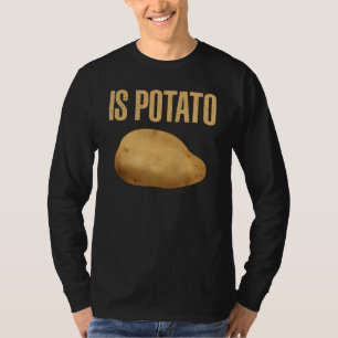 Is Potato As Seen On Late Night Television 12 T-Shirt