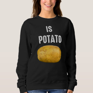 Is Potato As Seen On Late Night Television 14 Sweatshirt