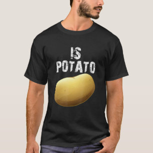 Is Potato As Seen On Late Night Television 16 T-Shirt
