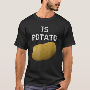 Is Potato As Seen On Late Night Television 24 T-Shirt