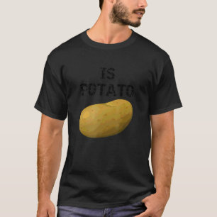 Is Potato As Seen On Late Night Television 41 T-Shirt