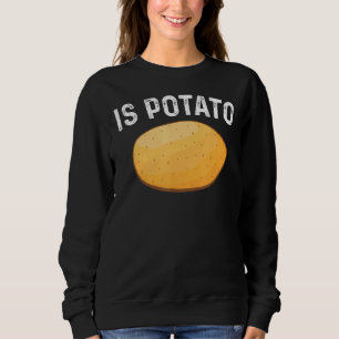 Is Potato As Seen On Late Night Television Funny Sweatshirt