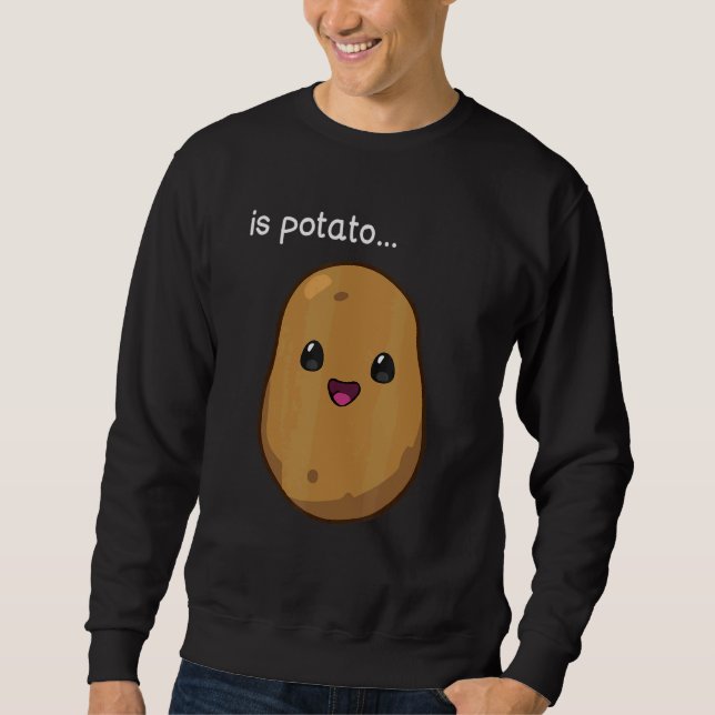 Is Potato  As Seen On Late Night Television  Joke  Sweatshirt (Front)