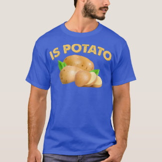 Is Potato  As Seen On Late Night Television Presen T-Shirt