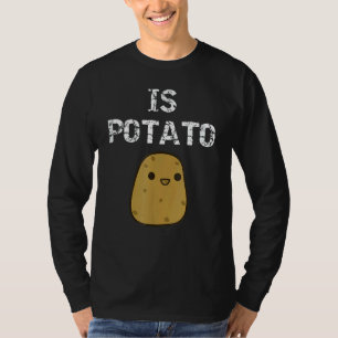 Is Potato As Seen On Late Night Television T-Shirt