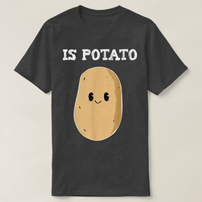 Is Potato Cute Potato Funny Late Night Television  T-Shirt (Design Front)