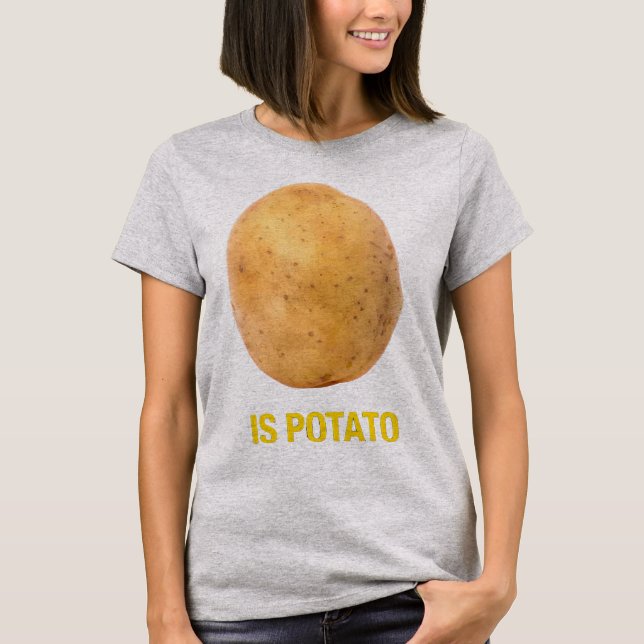 Is Potato? | Funny Random Meme Humour Design T-Shirt (Front)